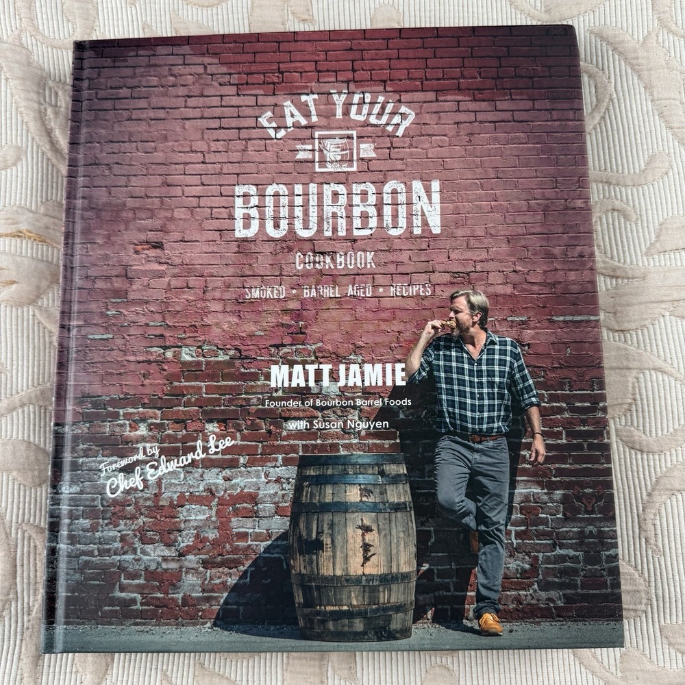 Eat Your Bourbon by Matt Jamie (2017, Hardcover)‎